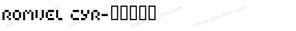 Romvel Cyr字体转换